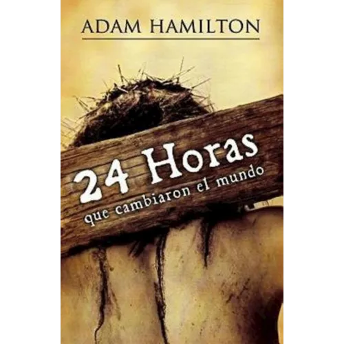 24 Horas Que Cambiaron el Mundo = 24 Hours That Changed the World - Paperback