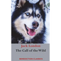 The Call of the Wild: (Unabridged) - Hardcover