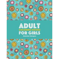 Adult Coloring Books For Girls: Detailed Designs: Advanced Coloring Pages For Older Girls & Teenagers; Zendoodle Flowers, Butterflies, Hearts, Mandala - Paperback