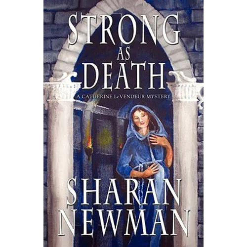 Strong as Death: A Catherine LeVendeur Mystery - Paperback