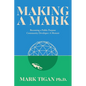 Making a Mark: Becoming a Public Purpose Community Developer - Paperback