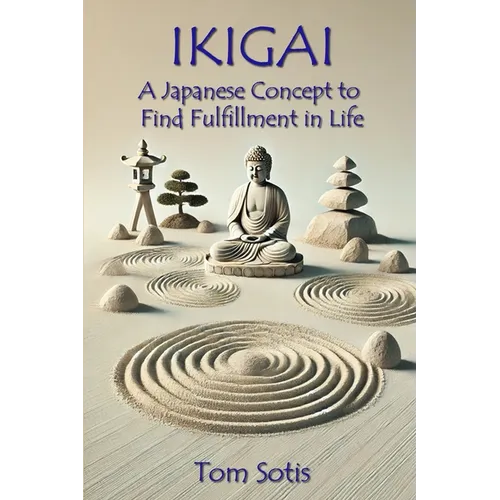 Ikigai: A Japanese Concept to Find Fulfillment in Life - Paperback