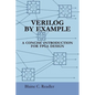 Verilog by Example: A Concise Introduction for FPGA Design - Paperback