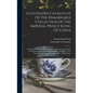Illustrated Catalogue Of The Remarkable Collection Of The Imperial Prince Kung Of China: A Wonderful Treasury Of Celestial Art Recently Acquired By Th - Hardcover