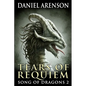 Tears of Requiem: Song of Dragons, Book 2 - Paperback