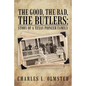 The Good, the Bad, the Butlers: Story of a Texas Pioneer Family - Paperback