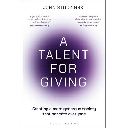 A Talent for Giving: Creating a More Generous Society That Benefits Everyone - Hardcover