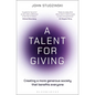 A Talent for Giving: Creating a More Generous Society That Benefits Everyone - Hardcover