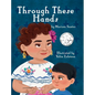 Through These Hands - Hardcover