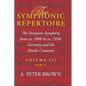The Symphonic Repertoire, Volume III Part a: The European Symphony from Ca. 1800 to Ca. 1930: Germany and the Nordic Countries - Hardcover