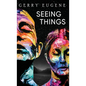 Seeing Things - Hardcover