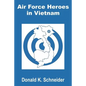 Air Force Heroes in Vietnam - Paperback