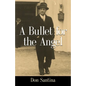 A Bullet for the Angel - Paperback