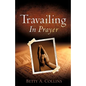 Travailing In Prayer - Paperback