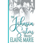 The Johnson Sisters Trilogy - Paperback