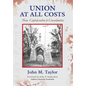 Union at All Costs: From Confederation to Consolidation - Hardcover