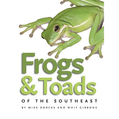 Frogs & Toads of the Southeast - Paperback