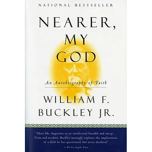 Nearer, My God: An Autobiography of Faith - Paperback