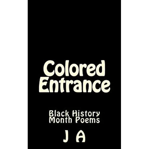 Colored Entrance: Black History Month Poems - Paperback