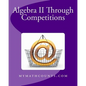 Algebra II Through Competitions - Paperback