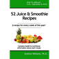 52 Juice & Smoothie Recipes: One for each week of the year! - Paperback