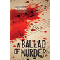 A Ballad of Murder - Paperback