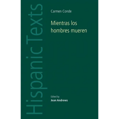 Mientras los hombres mueren: Carmen Conde - Paperback