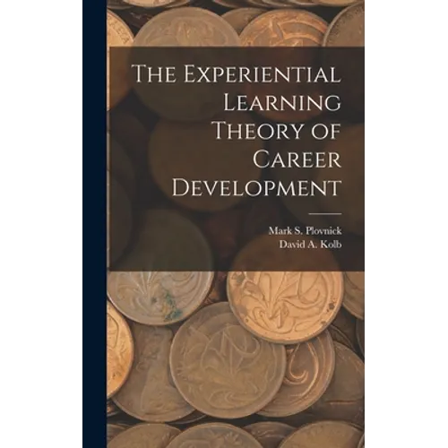 The Experiential Learning Theory of Career Development - Hardcover