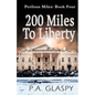 200 Miles To Liberty - Paperback