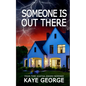 Someone Is Out There - Paperback