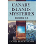 Canary Islands Mysteries - Books 1-3 - Hardcover