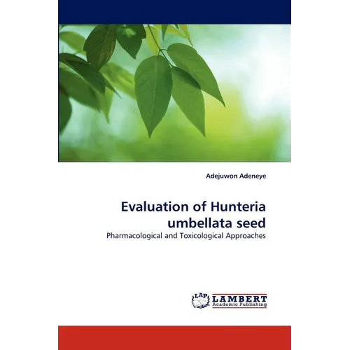 Evaluation of Hunteria umbellata seed - Paperback