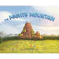 The Mighty Mountain - Hardcover