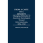From a Caste to a Minority: Changing Attitudes of American Sociologists Toward Afro-Americans, 1896-1945 - Hardcover