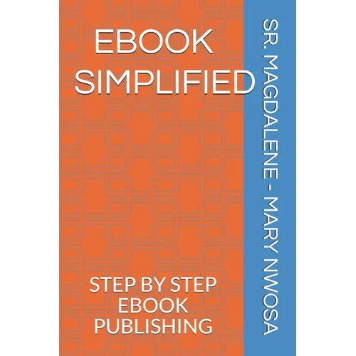 eBook Simplified: Step by Step eBook Publishing - Paperback
