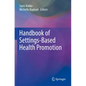 Handbook of Settings-Based Health Promotion - Paperback