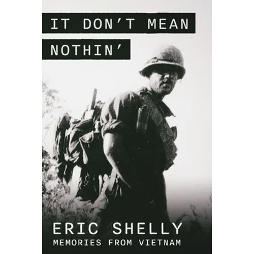 It Don't Mean Nothin': Memories from Vietnam in Country, 1968-1969 - Paperback