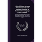 Political Debates Between Abraham Lincoln and Stephen A. Douglas, in the Celebrated Campaign of 1858 in Illinois: Including the Preceding Speeches of - Hardcover