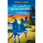 Caballero de la Armadura Oxidada, El (Ilustrado) -V2* - Paperback