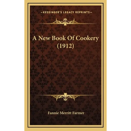 A New Book of Cookery (1912) - Hardcover