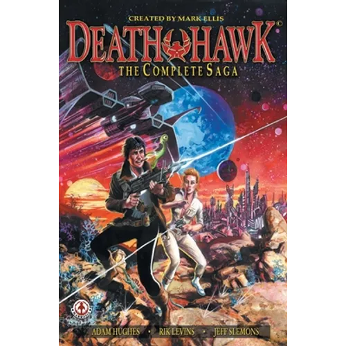Death Hawk: The Complete Saga - Hardcover