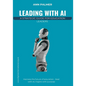 Leading with AI: A Strategic Guide for Education Leaders - Paperback