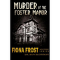 Fiona Frost: Murder at the Foster Manor - Paperback