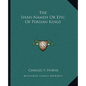 The Shah-Nameh Or Epic Of Persian Kings - Paperback