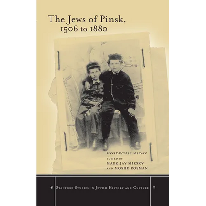 The Jews of Pinsk, 1506 to 1880 - Hardcover