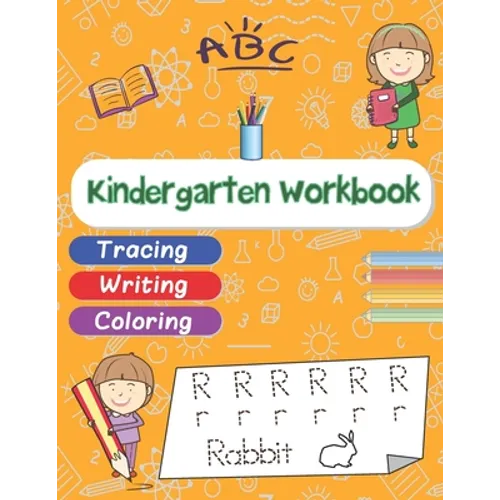 Kindergarten Workbook: Learning to write for preschoolers, Kindergarten, and kids Ages 3-6 - Tracing, Writing, Coloring - Learn to Read And W - Paperback
