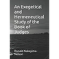 An Exegetical and Hermeneutical Study of the Book of Judges - Paperback