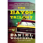 The Bayou Trilogy - Paperback