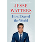 How I Saved the World - Hardcover