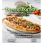Baking Beyond Borders International Flavors Cookbook: 100+ International Recipes, Endless Inspiration, Pictures Included - Paperback